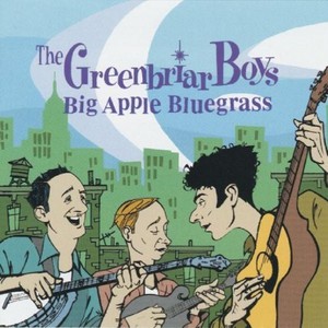 Greenbriar Boys - Big Apple Bluegrass