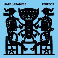 Half Japanese - Perfect