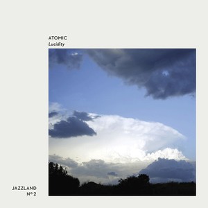 Atomic - Lucidity