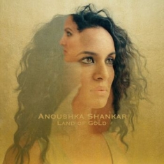 Shankar Anoushka - Land Of Gold