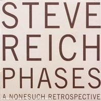 Steve Reich - Phases