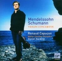 RENAUD CAPUÇON/DANIEL HARDING/ - MENDELSSOHN/SCHUMANN - VIOLIN