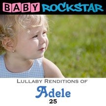 Baby Rockstar - Adele 25: Lullaby Renditions