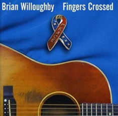 Willoughby Brian - Fingers Crossed