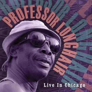 Professor Longhair - Live In Chicago