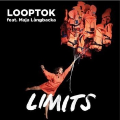 Looptok Feat. Maja Långbacka - Limits - Circus Cirkör