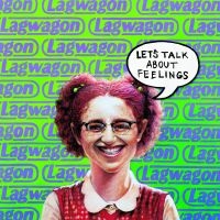 Lagwagon - Let's Talk About Feelings (Reissue)