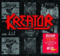 Kreator - Love Us Or Hate Us: The Very B