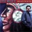Little Willie G - Make Up For Lost Time