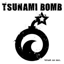 Tsunami Bomb - Trust No One