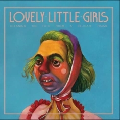 Lovely Little Girls - Cleaning The Filth From A Delicate