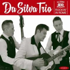 Da Silva Trio - Rockin' In Rome in the group CD / Rock at Bengans Skivbutik AB (1910116)