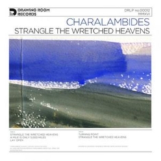 Charalambides - Strangle The Wretched Heavens