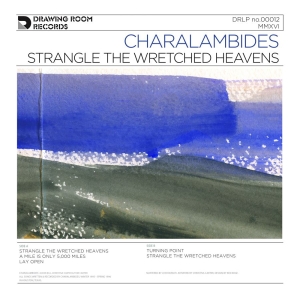 Charalambides - Strangle The Wretched Heavens