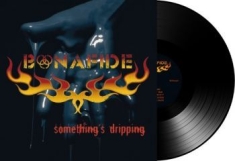 Bonafide - Somethings Dripping (Black Vinyl)
