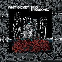 Dickey Whit (Trio) - Transonic in the group OTHER / Övrigt /  at Bengans Skivbutik AB (1916318)