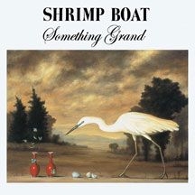 Shrimp Boat - Something Grand in the group CD / Rock at Bengans Skivbutik AB (1916325)
