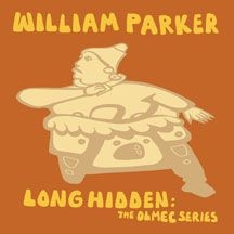 Parker William - Long Hidden: The Olmec Series in the group CD / Jazz/Blues at Bengans Skivbutik AB (1916328)
