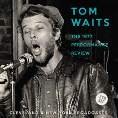 Tom Waits - 1977 Performance Review The (2 Cd)