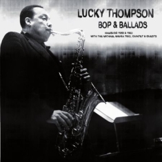 Lucky Thompson - Bop & Ballads