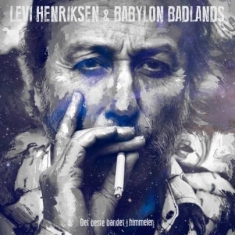 Hendriksen Levi & Babylon Badlands - Det Beste Bandet I Himmelen