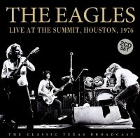 Eagles - Live At The Summit, Houston, 1976 (