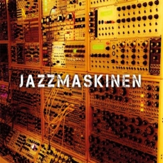 Jazzmaskinen - Jazzmaskinen