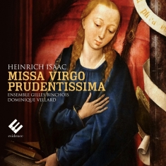 Ensemble Gilles Binchois - Missa Virgo Prudentissima