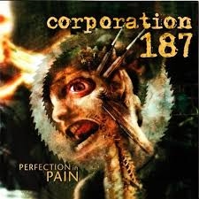 Corporation 187 - Perfection In Pain in the group CD / Hårdrock/ Heavy metal at Bengans Skivbutik AB (1941056)