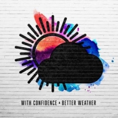 With Confidence - Better Weather