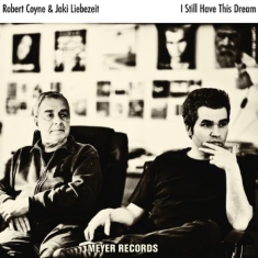 Coyne Robert (With Jaki Liebezeit) - I Still Have This Dream