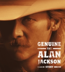 Jackson Alan - Genuine: The Alan Jackson Story