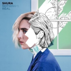 Shura - Nothing's Real