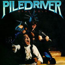 Piledriver - Stay Ugly in the group CD / Hårdrock/ Heavy metal at Bengans Skivbutik AB (1951432)