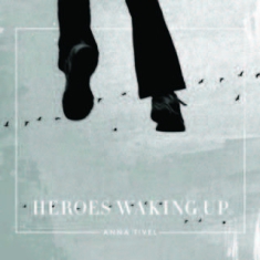 Tivel Anna - Heroes Waking Up
