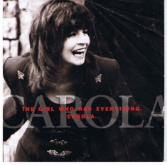 Carola - The Girl Who Had Everything