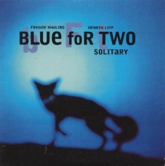 Blue For Two - Solitary