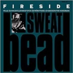 Fireside - Sweatbead i gruppen VI TIPSAR / Lagerrea / CD REA / CD POP hos Bengans Skivbutik AB (1963019)