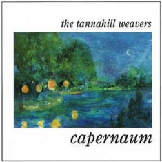 Tannahill Weavers - Capernaum