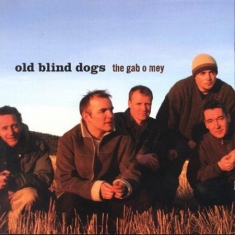 Old Blind Dogs - Gab O Mey