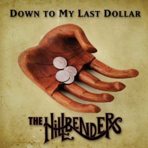 Hillbenders - Down To My Last Dollar