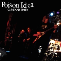 Poison Idea - Company Party