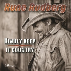 Rudberg Rune - Kindly Keep It Country