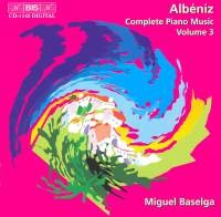 Albeniz Isaac - Complete Piano Music Vol 3
