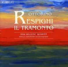 Respighi - String Quartets - Il Tramonto