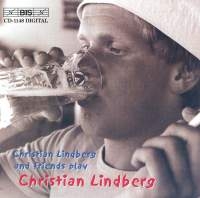 Lindberg Nils - Christian Lindberg And Friends
