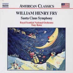 Fry William Henry - Santa Claus Symphony