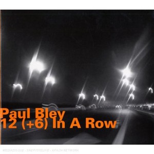 Bley Paul - 12 (+6) In A Row