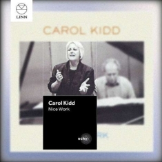 Kidd Carol - Nice Work