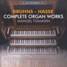 Bruhns / Hasse - Complete Organ Works